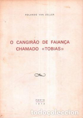 Livros antigos: VAN ZELLER. (Rolando) - O CANGIR&Atilde;O DE FAIAN&Ccedil;A CHAMADO &laquo;TOBIAS&raquo;.