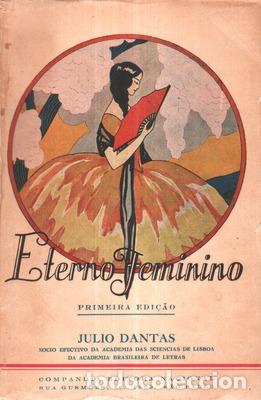 Libros antiguos: DANTAS. (J&uacute;lio) - ETERNO FEMININO. - Foto 1