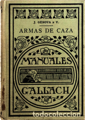 Libros antiguos: G&Eacute;NOVA. (J.) - ARMAS DE CAZA. - Foto 1