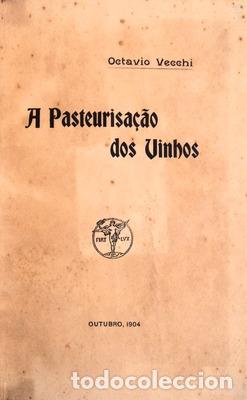 Libros antiguos: VECCHI. (Octavio Felix) - A PASTEURIZA&Ccedil;&Atilde;O DOS VINHOS. - Foto 1