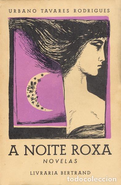 Libros antiguos: TAVARES RODRIGUES. (Urbano) - A NOITE ROXA. - Foto 1