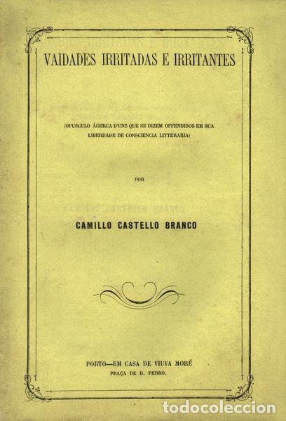 Libros antiguos: CASTELLO BRANCO. (Camilo) - VAIDADES IRRITADAS E IRRITANTES. - Foto 1