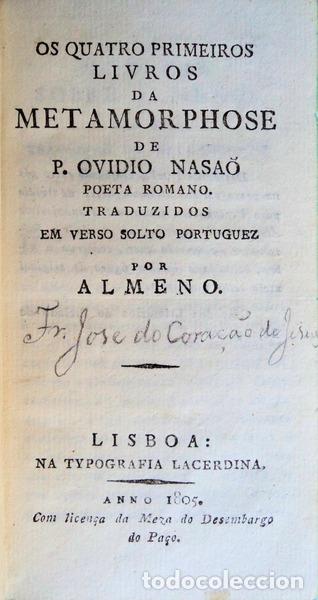 Libros antiguos: ALMENO. (Frei Jos&eacute; do Cora&ccedil;&atilde;o de Jesus) - OS QUATRO PRIMEIROS LIVROS DA METAMORPHOSE DE P. OVIDIO NA