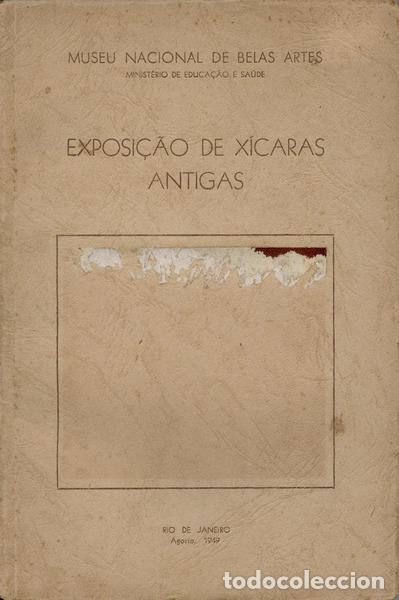 Libros antiguos: EXPOSI&Ccedil;&Atilde;O DE X&Iacute;CARAS ANTIGAS. - Foto 1