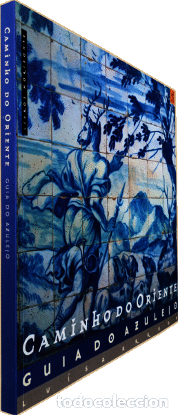 Libros antiguos: ARRUDA. (Lu&iacute;sa) - CAMINHO DO ORIENTE: GUIA DO AZULEJO. - Foto 4