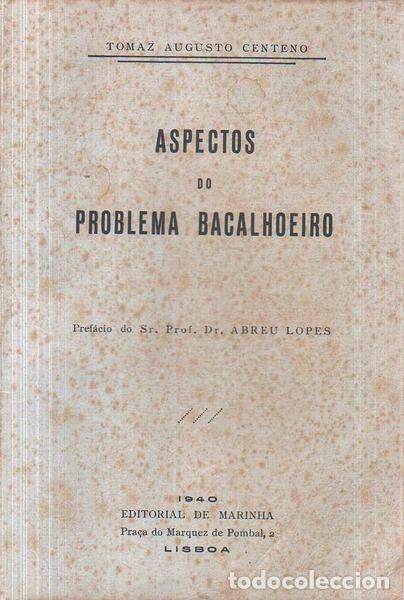 Libros antiguos: CENTENO. (Tomaz Augusto) - ASPECTOS DO PROBLEMA BACALHOEIRO - Foto 1