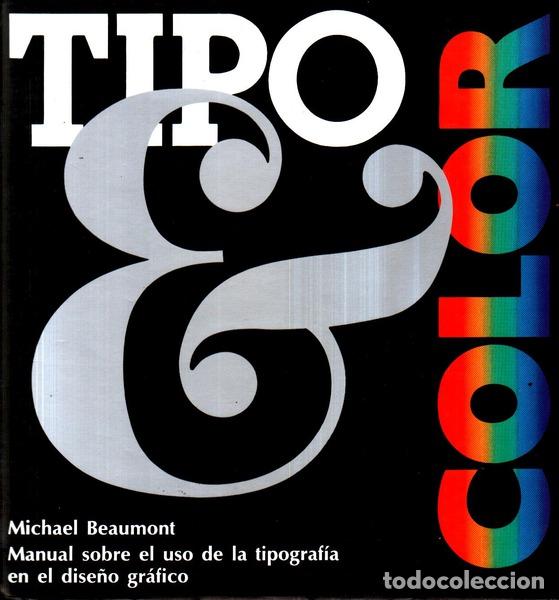 Libros antiguos: BEAUMONT. (Michael) - TIPO Y COLOR. - Foto 1