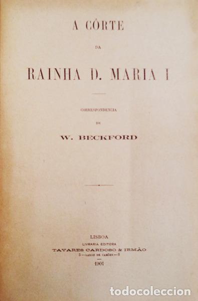 Libros antiguos: BECKFORD. (William Thomas) - A C&Ocirc;RTE DA RAINHA D. MARIA I. - Foto 2