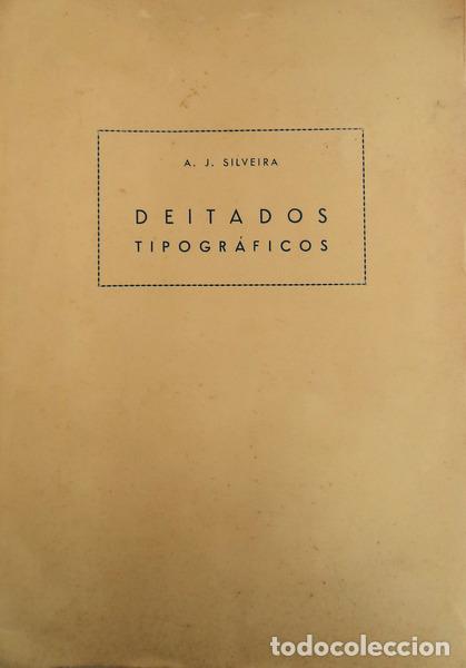 Libros antiguos: SILVEIRA. (A.J.) - DEITADOS TIPOGR&Aacute;FICOS. - Foto 1