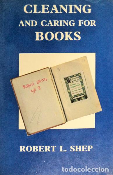 Libros antiguos: SHEP. (Robert L.) - CLEANING AND CARING FOR BOOKS. - Foto 1