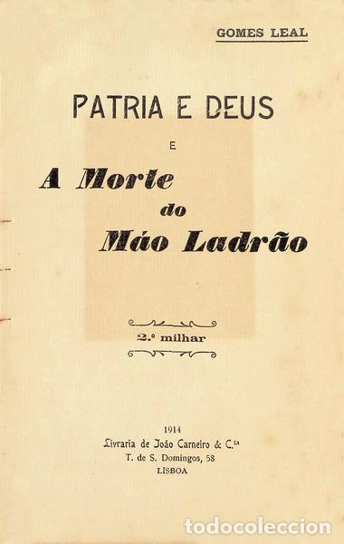 Libros antiguos: GOMES LEAL. - PATRIA E DEUS E A MORTE DO M&Aacute;O LADR&Atilde;O. [2.&ordm; MILHAR] - Foto 2
