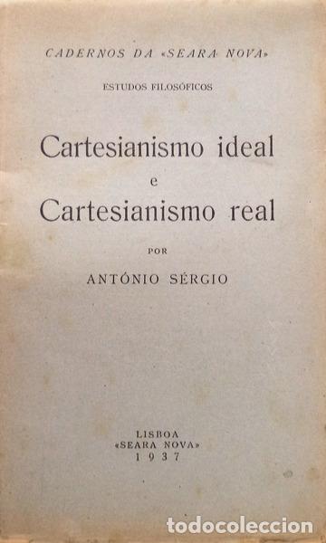 Libros antiguos: ANT&Oacute;NIO S&Eacute;RGIO. - CARTESIANISMO IDEAL E CARTESIANISMO REAL. - Foto 1