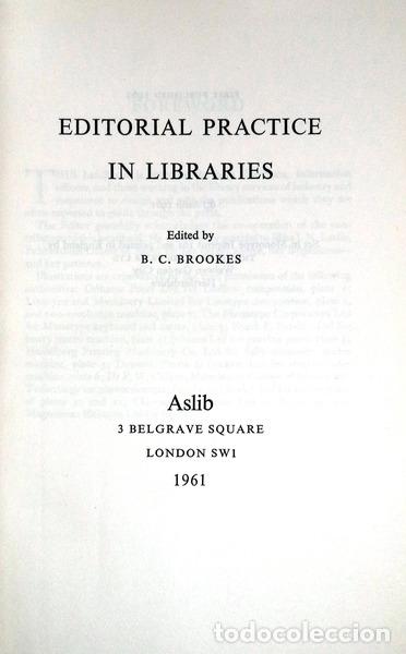 Libros antiguos: BROOKES. (B.C.) - EDITORIAL PRACTICE IN LIBRARIES. - Foto 2