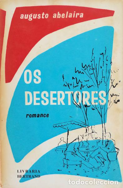 Libros antiguos: ABELAIRA. (Augusto) - OS DESERTORES. - Foto 1