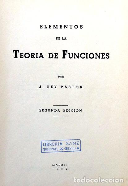 Libros antiguos: REY PASTOR. (J.) - TEORIA DE FUNCIONES. - Foto 2