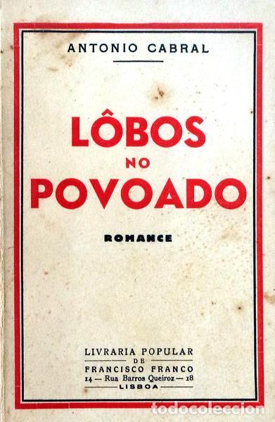 Libros antiguos: CABRAL. (Antonio) - L&Ocirc;BOS NO POVOADO. - Foto 1