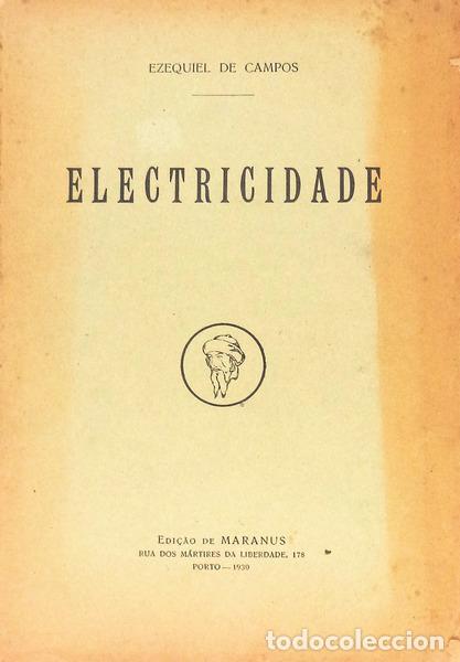 Libros antiguos: CAMPOS. (Ezequiel de) - ELECTRICIDADE. - Foto 1