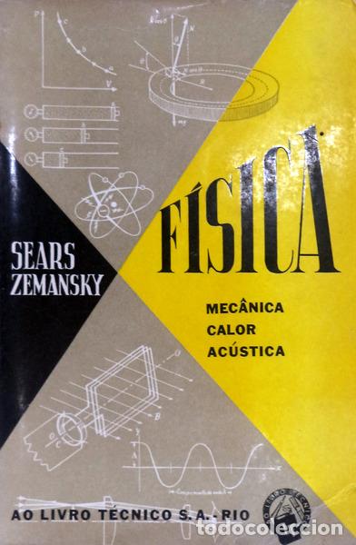 Libros antiguos: WESTON SEARS. (Francis) e Mark W. Zemansky. - F&Iacute;SICA. - Foto 1
