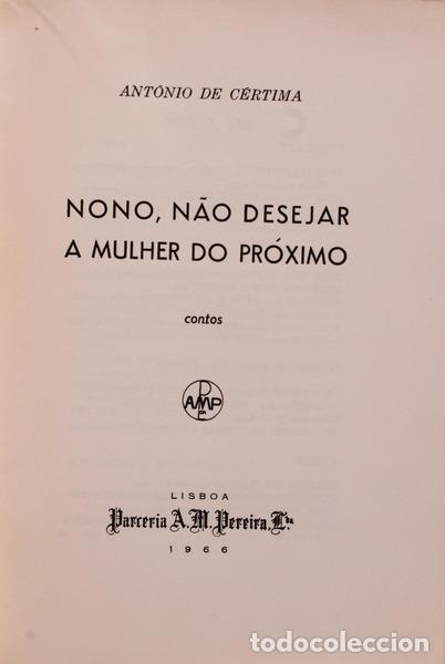 Libros antiguos: C&Eacute;RTIMA. (Ant&oacute;nio de) - NONO, N&Atilde;O DESEJAR A MULHER DO PR&Oacute;XIMO. - Foto 3