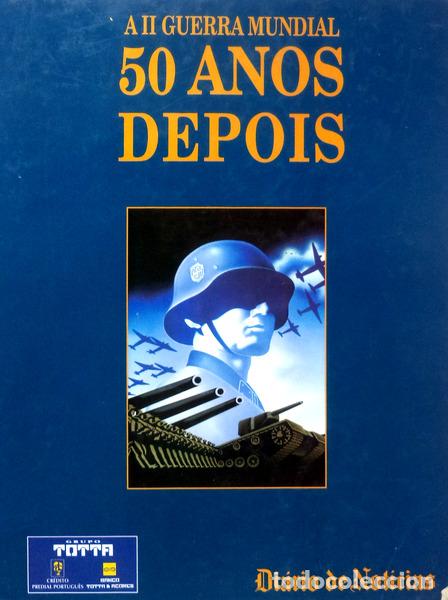 Libros antiguos: SEGUNDA (A) GUERRA MUNDIAL 50 ANOS DEPOIS.