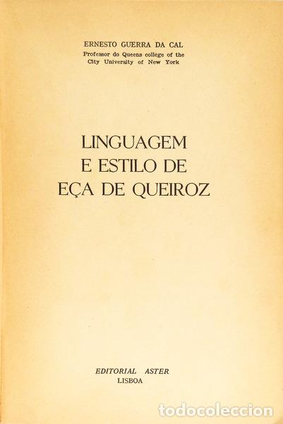 Libros antiguos: GUERRA DA CAL. (Ernesto) - LINGUAGEM E ESTILO DE E&Ccedil;A DE QUEIROZ. - Foto 2