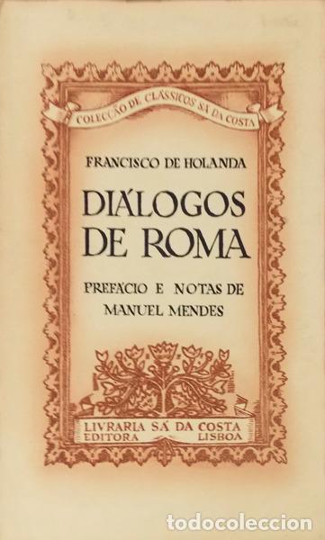 Libros antiguos: HOLANDA. (Francisco de) - DI&Aacute;LOGOS DE ROMA. - Foto 1