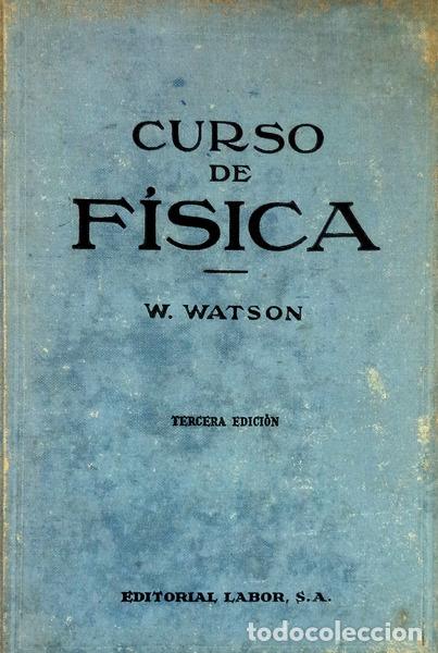 Libros antiguos: WATSON. (W.) - CURSO DE F&Iacute;SICA. - Foto 1