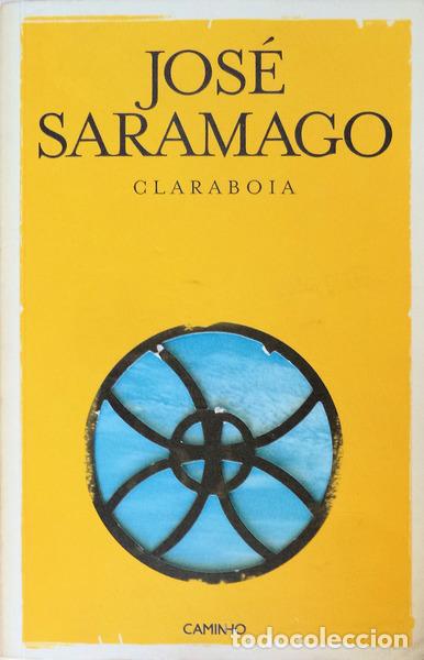 Libros antiguos: SARAMAGO. (Jos&eacute;) - CLARABOIA. - Foto 1
