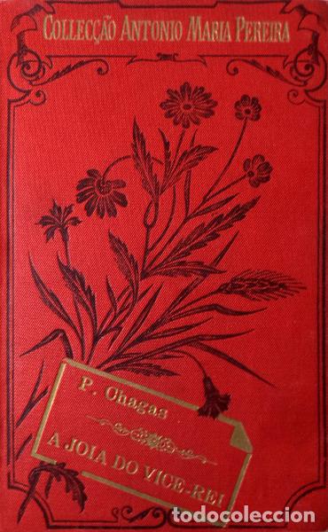 Libros antiguos: PINHEIRO CHAGAS. (M.) - A JOIA DO VICE-REI. - Foto 1