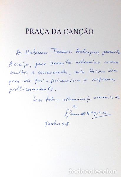 Libros antiguos: ALEGRE. (Manuel) - PRA&Ccedil;A DA CAN&Ccedil;&Atilde;O. [CAMPO DAS LETRAS - 1998, COM DEDICAT&Oacute;RIA] - Foto 2