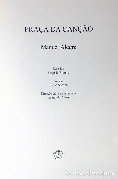 Libros antiguos: ALEGRE. (Manuel) - PRA&Ccedil;A DA CAN&Ccedil;&Atilde;O. [CAMPO DAS LETRAS - 1998, COM DEDICAT&Oacute;RIA] - Foto 3