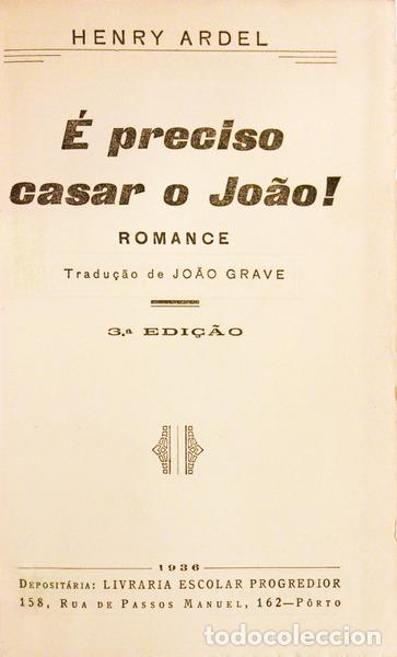 Libros antiguos: ARDEL. (Henry) - &Eacute; PRECISO CASAR O JO&Atilde;O! - Foto 2