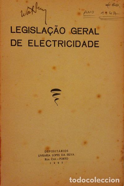 Libros antiguos: LEGISLA&Ccedil;&Atilde;O GERAL DE ELECTRICIDADE. - Foto 2