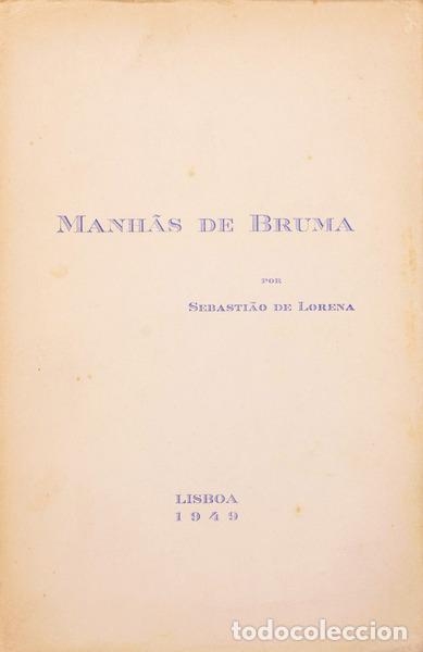 Libros antiguos: LORENA. (Sebasti&atilde;o de) - MANH&Atilde;S DE BRUMA. - Foto 1