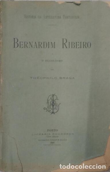 Libros antiguos: BRAGA. (Theophilo) - BERNARDIM RIBEIRO E O BUCOLISMO. - Foto 1