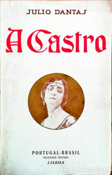 Libros antiguos: DANTAS. (J&uacute;lio) - A CASTRO. - Foto 1