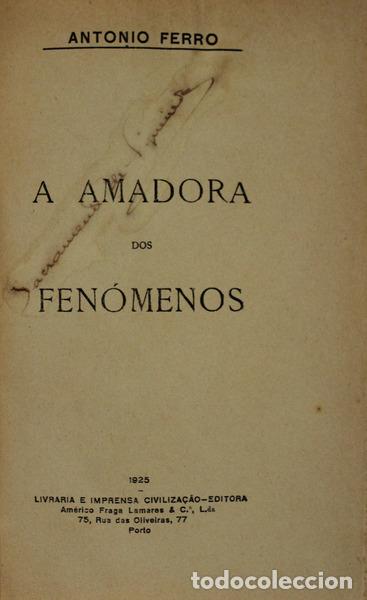 Libros antiguos: FERRO. (Ant&oacute;nio) - A AMADORA DOS FEN&Oacute;MENOS. - Foto 2