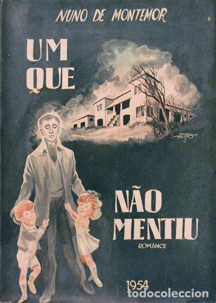Libros antiguos: MONTEMOR. (Nuno de) - UM QUE N&Atilde;O MENTIU. - Foto 1