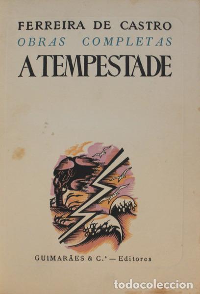 Libros antiguos: FERREIRA DE CASTRO. (Jos&eacute; Maria) - A TEMPESTADE. - Foto 1