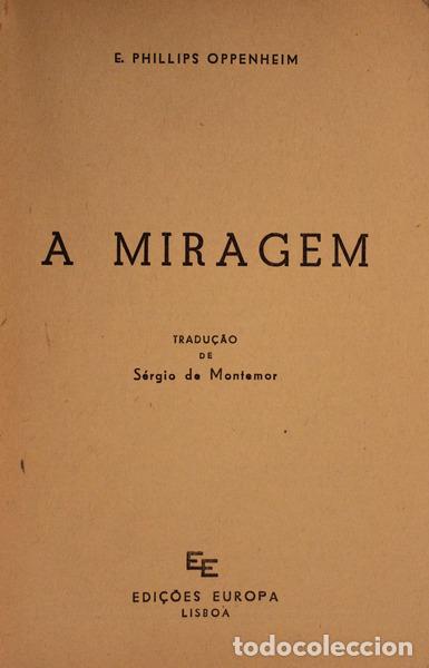 Libros antiguos: PHILLIPS OPPENHEIM. (E.) - A MIRAGEM. - Foto 2