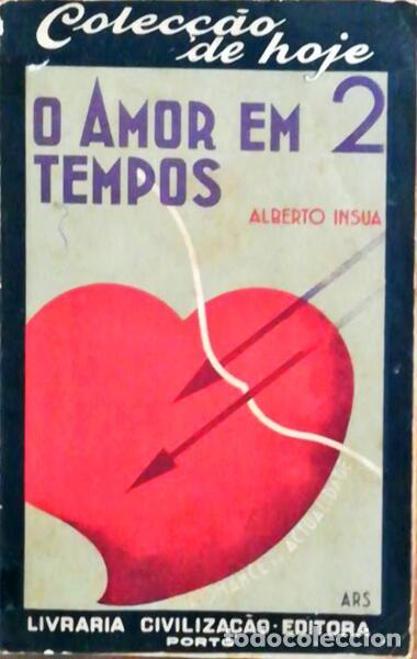 Libros antiguos: INS&Uacute;A. (Alberto) - O AMOR EM 2 TEMPOS. - Foto 1