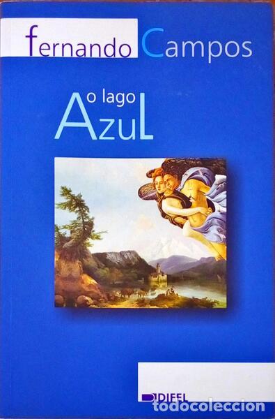 Libros antiguos: CAMPOS. (Fernando) - O LAGO AZUL. - Foto 1