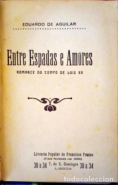 Libros antiguos: AGUILAR. (Eduardo de) - ENTRE ESPADAS E AMORES - Foto 1