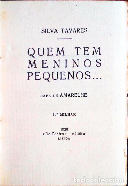 Libros antiguos: SILVA TAVARES. - QUEM TEM MENINOS PEQUENOS... - Foto 1