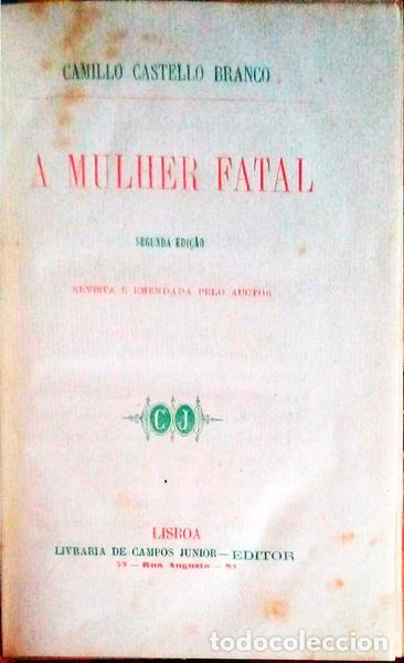 Libros antiguos: CASTELLO BRANCO. (Camilo) - A MULHER FATAL. - Foto 1