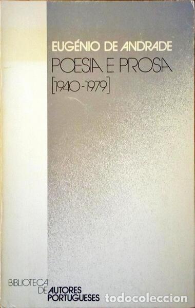 Libros antiguos: ANDRADE. (Eug&eacute;nio de) - POESIA E PROSA. - Foto 1