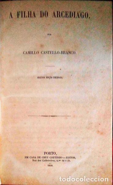 Libros antiguos: CASTELLO BRANCO. (Camilo) - A FILHA DO ARCEDIAGO. [2.&ordf; EDI&Ccedil;&Atilde;O] - Foto 1