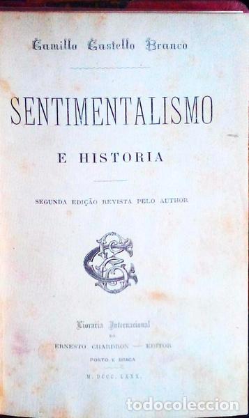 Libros antiguos: CASTELLO-BRANCO. (Camillo) - SENTIMENTALISMO E HIST&Oacute;RIA. EUSEBIO MACARIO. - Foto 1
