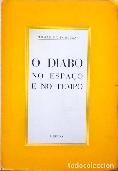 Libros antiguos: FONSECA. (Tom&aacute;s da) - O DIABO NO ESPA&Ccedil;O E NO TEMPO. - Foto 1