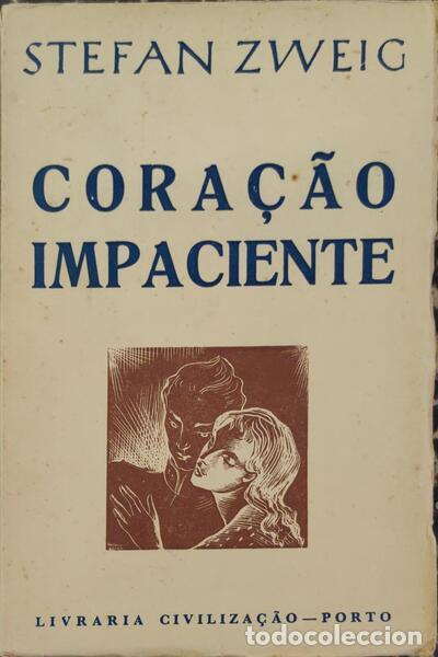 Libros antiguos: ZWEIG. (Stefan) - CORA&Ccedil;&Atilde;O IMPACIENTE. [7.&ordf; edi&ccedil;&atilde;o] - Foto 1